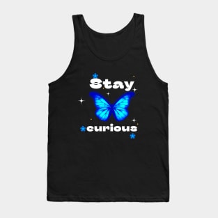 Stay curious Tank Top